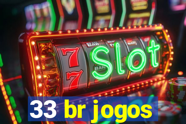 33 br jogos